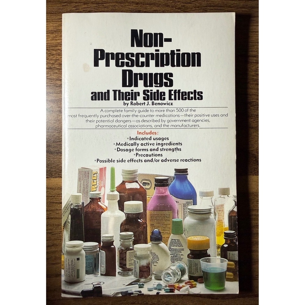 Non-Prescription Drugs & Their Side Effects Book by Robert J. Benowicz